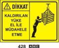 Yük Altına Girme Levhaları